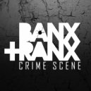 Banx & Ranx - Crime Scene