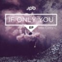 JPB - If Only You - Part II (feat. Colly C)