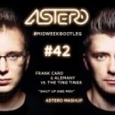 Frank Caro & Alemany vs. The Ting Tings - Shut Up And MSV (Astero Mashup)