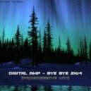 Digital AMP - Bye Bye 2k14