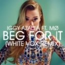 Iggy Azalea feat. MØ - Beg For It (White Vox Remix)