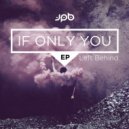 JPB feat. Alexandra Berglof - If Only You (Original mix) (feat. Alexandra Berglof)