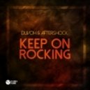 Duvoh & Aftershock - Keep On Rocking (Original Mix)