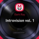 Dark Ray - Introvision vol. 1 ()