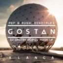Gostan, Pep & Rash vs. Disciples - Klanga (DJ Dmitry Popov Mash Up)