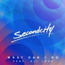 Secondcity - What Can I Do (Set Mo Remix)