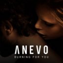 Anevo - Burning For You
