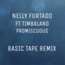 Nelly Furtado ft. Timbaland - Promiscuous (Basic Tape Remix)