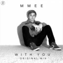 MMEE - With You (Original Mix)