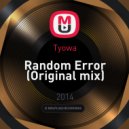 Tyowa - Random Error (Original mix)