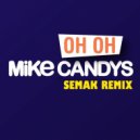Mike Candys - Oh Oh (Semak Remix)