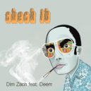 Dim Zach feat. Deem - Check It (original mix)
