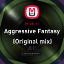 Mixtura - Aggressive Fantasy (Original mix)