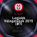 Dj Vader - Legjobb Válogatások 2015