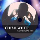 DJCHIZHWHITE - Comercial Mix