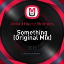 United House Brothers - Something (Original Mix)