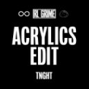 TNGHT - Acrylics
