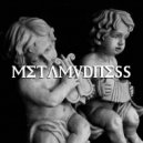 METAMVDNESS - Chant Of The Snakes