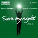 Armin Van Buuren & Tommy Driker ft. Maxon & Aachtone - Save My Night (Dj EvoLexX Mash Up)