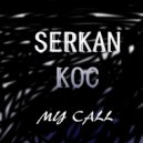 Serkan Koc - My Call