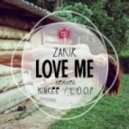 Zakir - Love Me (L.O.O.P Remix)