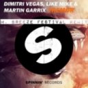 Dimitri Vegas, Like Mike & Martin Garrix - Tremor