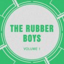 The Rubber Boys - Want It