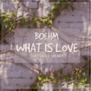 Boehm Ft. Grace Grundy - What Is Love
