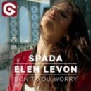 Spada Ft. Elen Levon - Don't You Worry