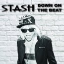 STASH (USA) - Down On The Beat