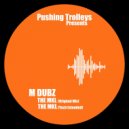 M Dubz - The MKL (Tech Extended)