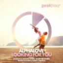 Alphalove - Looking For You