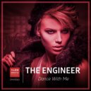 The Engineer - Dance With Me (Original Mix)