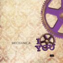 Mechanica - I Love You (Original Mix)