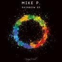 Mike P. - Rainbow (Remastered Original Mix)