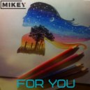 MiKey - FOR YOU (Original Мix)