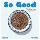 Tje Austin - So Good (Tony Clarke Remix)