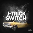 J-Trick - Switch