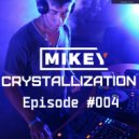 MiKey - Crystallization Episode #004 [Record Deep] (26.03.2017)