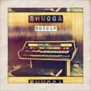 Sodoap - Shugga