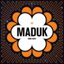 Maduk - One Way (Tarz Bootleg)