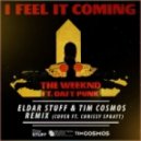 The Weeknd ft. Daft Punk - I Feel It Coming (Eldar Stuff, Tim Cosmos Remix Radio Edit)