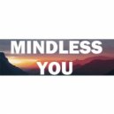 Mindless - You (Original Mix)