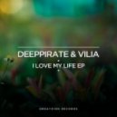 Deeppiarate & Vilia - I Love My Life (Instrumental Mix)
