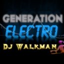 DJ Walkman - Generation #Electro (Original Mix)