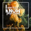 Shift K3Y - I Know (Diego Power Remix)