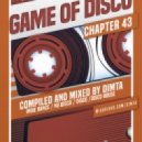 Dimta - Game of Disco #43 (Compiled and Mixed by Dimta) (Original Mix)