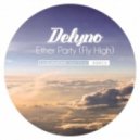 Delyno - Ether Party (Fly High) (DJ Junior CNYTFK Remix)