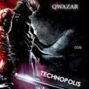 QWAZAR - Technopolis #009 (LIVE)