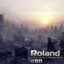 Roland - Encroachment in House style #011